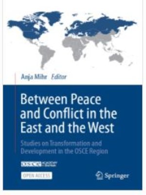 cover image of Between Peace and Conflict in the East and the West: Studies on Transformation and Development in the OSCE Region